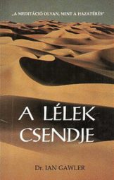 Ian Gawler - A ​lélek csendje