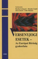 Versenyjogi esetek - Az Európai Bíróság gyakorlata