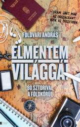 Földvári András - Elmentem világgá !