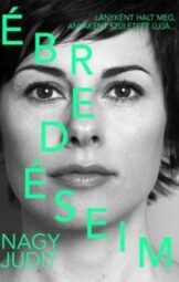 Nagy Judit - Ébredéseim