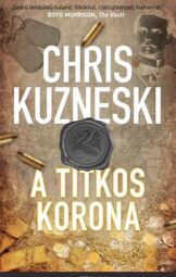 Chris Kuzneski - A titkos korona