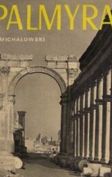Kazimierz Michalowski - Palmyra