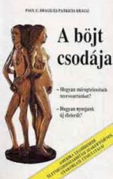 Patricia Bragg  Paul C. Bragg - A ​böjt csodája