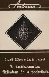 Dezső Gábor Lázár József - Variációszámítás a fizikában és a technikában