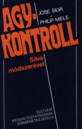 José Silva - Philip Miele - Agykontroll ​Silva módszerével