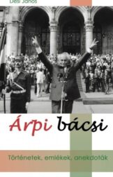 Dési János - Árpi ​bácsi