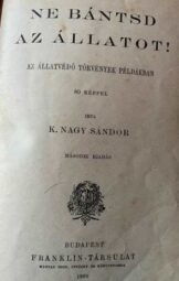 K. Nagy Sándor - Ne ​bántsd az állatot!