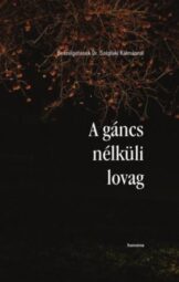 Széplaki Kálmán - A ​gáncs nélküli lovag