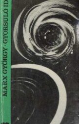 Marx György - Gyorsuló idő