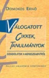 Domokos Ernő - Gondolatok a menedzsmentről - válogatott cikkek tanulmányok