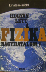 Einstein - Infeld - Hogyan lett a fizika nagyhatalom?