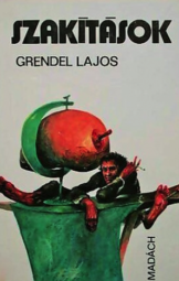 Grendel Lajos - Szakítások