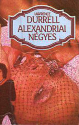 Lawrence Durrell - Alexandriai ​négyes I-II.