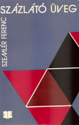 Szemlér Ferenc - Százlátó üveg