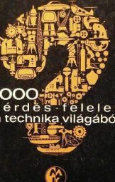 1000 kérdés-felelet a technika világából