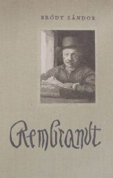 Bródy Sándor - Rembrandt