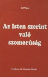 G. Wisse - Az Isten szerint való szomorúság