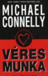 Michael Connelly - Véres munka
