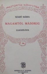 Szabó Mária - Magamtól másokig