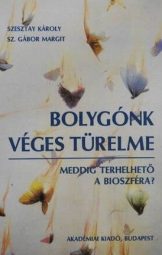 Szesztay Károly, Sz. Gábor Margit - Bolygónk véges türelme