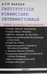 A.F.P. Bakker - Instituţiile financiare internaţionale