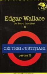 Edgar Wallace - Cei trei justițiari (Partea I-II.)