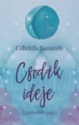 Gabrielle Bernstein - Csodák ideje
