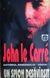 John le Carre - Un spion desăvîrșit