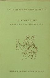 La Fontaine - Mesék és széphistoriák