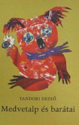 Tandori Dezső - Medvetalp és barátai