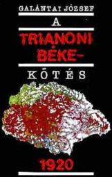 Galántai József - A Trianoni békekötés