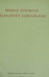 Móricz Zsigmond - Válogatott elbeszélései