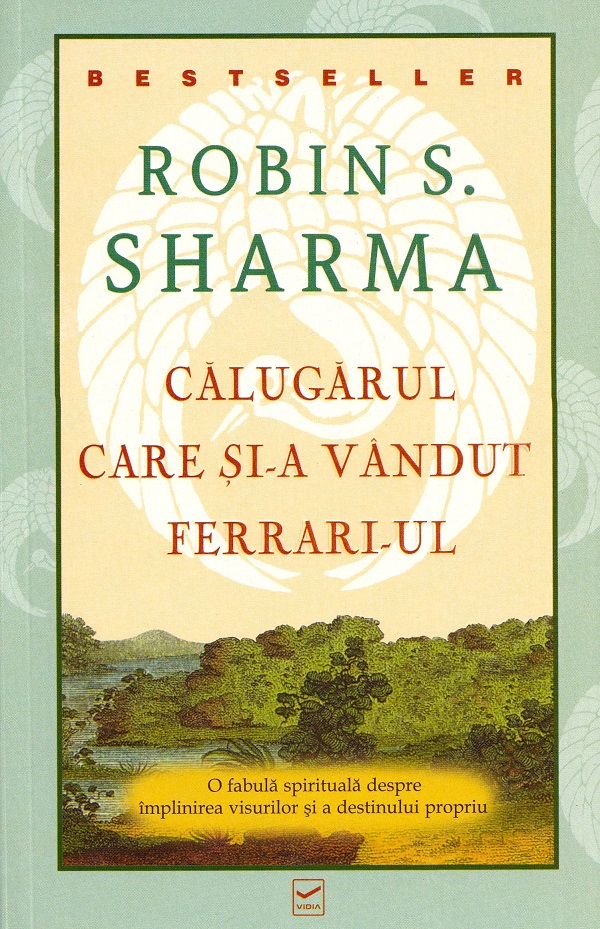 Robin S. Sharma - Călugărul care și-a vândut ferrari-ul