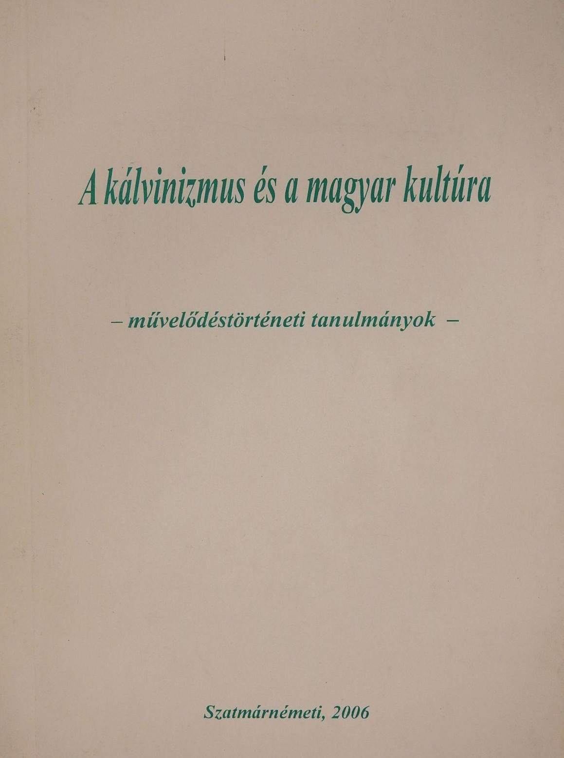 A kálvinizmus és a magyar kultúra
