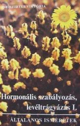Dr. Szirtes Viktória - Hormonális szabályozás, levéltrágyázás I.