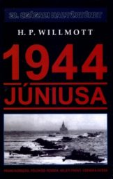 H P Willmott - 1944 júniusa