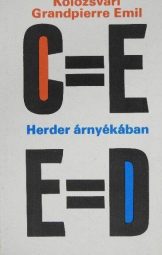 Kolozsvári Grandpierre Emil - Herder árnyékában
