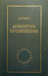 Leszkov - Kisregények és elbeszélések