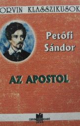 Petőfi Sándor - Az apostol