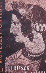 Szilágyi János György - Etruszk művészet