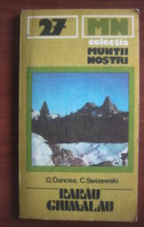 C. Oancea - C. Swizewski - Rarau Giumalau (colectia Muntii Nostri)