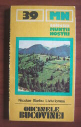 Nicolae Barbu - Liviu Ionesi - Obcinele Bucovinei (colectia Muntii Nostri)