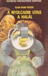 Alan Dean Foster - A nyolcadik utas a halál