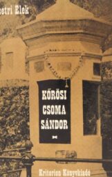 Csetri Elek - Kőrösi Csoma Sándor