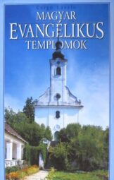 Csigó László - Magyar evangélikus templomok