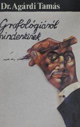 Dr. Agárdi Tamás - Grafológiáról mindenkinek