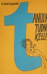 Dr. Dezső Zsigmondné - Tanulni tudni kell!