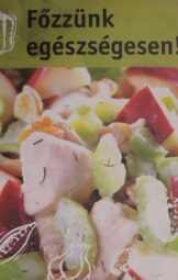 Főzzünk egészségesen!