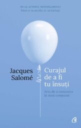 Jacques Salome - Curajul de a fi tu însuți