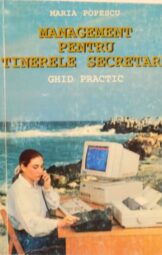 Maria Popescu - Management pentru tinerele secretare ghid practic